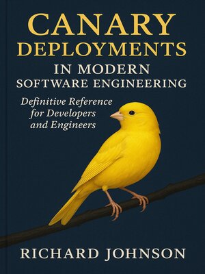cover image of Canary Deployments in Modern Software Engineering
